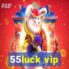 55luck vip